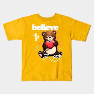 Believe in Love Cute Bear Kids T-Shirt